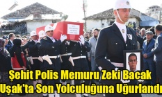 Şehit Polis Memuru Zeki Bacak Uşak#39;ta Son Yolculuğuna Uğurlandı
