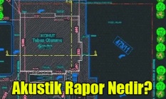 Akustik Rapor Nedir?
