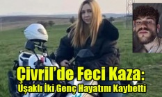 Uşaklı İki Genç Çivril#039;de ki Feci Kaza da Yaşamını Yitirdi