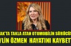 UŞAKLI İŞ İNSANININ EŞİ AYLİN ÖZMEN TRAFİK KAZASINDA YAŞAMINI YİTİRDİ