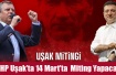 CHP  14 Mart'ta Uşak’ta Miting Yapacak