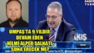 UMPAŞ'TA HİLMİ ALPER SALTANATI SONA ERECEK Mİ?