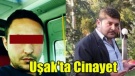 UŞAK'TA CİNAYET 1 ÖLÜ