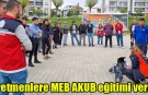 Öğretmenlere MEB AKUB eğitimi verildi