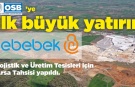 EBEBEK'TEN BANAZ OSB'YE DEV YATIRIM