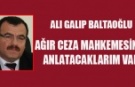AĞIR CEZA MAHKEMESİNDE ANLATACAKLARIM VAR!