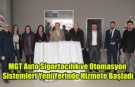MGT Auto Sigortacılık ve Otomasyon Sistemleri Yeni Yerinde Açıldı