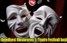 Uşak Belediyesi Uluslararası 5. Tiyatro Festivali başlıyor…