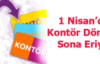 Kontör dönemi sona eriyor