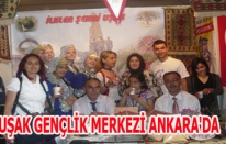 UŞAK GENÇLİK MERKEZİ ANKARADA GENÇLİK HAFTASI KUTLAMALARINA KATILDI