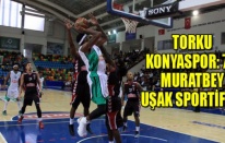 TORKU KONYASPOR: 75  MURATBEY UŞAK SPORTİF: 64