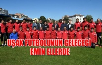 UŞAK FUTBOLUNUN GELECEĞİNİ EMİN ELLERDE