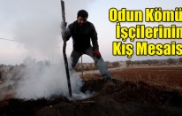 Odun kömürü işçilerinin kış mesaisi