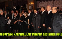 İSTANBUL’DAKİ KARAHALLILAR TARHANA GECESİNDE BULUŞTU