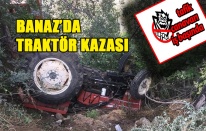 Banaz’da Traktör Kazası