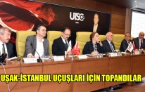 UŞAK-İSTANBUL UÇUŞLARI İÇİN BİRARAYA GELDİLER