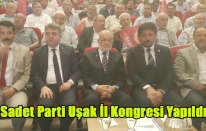 SAADET PARTİSİ UŞAK İL KONGRESİ YAPILDI