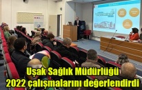 Uşak Sağlık Müdürlüğü 2022 çalışmalarını değerlendirdi