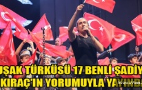 UŞAK TÜRKÜSÜ 17 BENLİ ŞADİYE KIRAÇ’IN YORUMUYLA YAYINDA