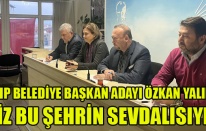 CHP UŞAK BELEDİYE BAŞKAN ADAYI ÖZKAN YALIM: BİZ BU ŞEHRİN SEVDALISIYIZ!