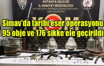 Simav'da tarihi eser operasyonu: 95 obje ve 176 sikke ele geçirildi