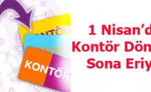 Kontör dönemi sona eriyor