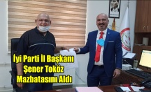 İyi Parti Uşak İl Başkanı Şener Toköz Mazbatasını Aldı