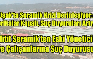Hitit Seramik’ten Ahmet Başdaş ve Çalışanlarına Suç Duyurusu