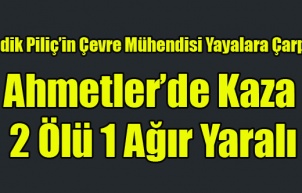 EŞME'DE ÇEVRE MÜHENDİSİ YAYALARA ÇARPTI  2 ÖLÜ 1 AĞIR YARALI