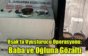 Uşak’ta Uyuşturucu Operasyonu: Baba ve Oğluna Gözaltı