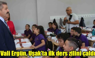 Vali Ergün, Uşak’ta ilk ders zilini çaldı