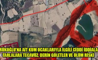 YÖRÜKOĞLU’NA AİT KUM OCAKLARIYLA İLGİLİ CİDDİ İDDİALAR: TARLALARA TECAVÜZ, DERİN GÖLETLER VE ÖLÜM RİSKİ