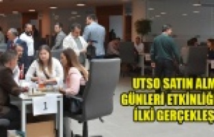 UTSO SATIN ALMA GÜNLERİ ETKİNLİĞİNİN İLKİ GERÇEKLEŞTİ