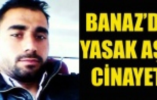 BANAZ'DA YASAK AŞK CİNAYETİ