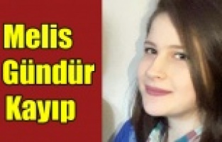 MELİS 3 GÜNDÜR KAYIP