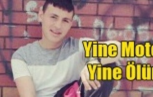17 YAŞINDAKİ GENÇ MOTOR KAZASINDA ÖLDÜ