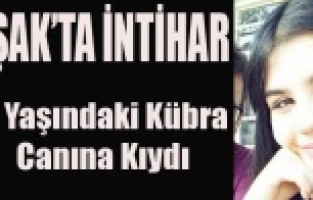 UŞAK'TA 17 YAŞINDA Kİ GENÇ KIZ İNTİHAR ETTİ