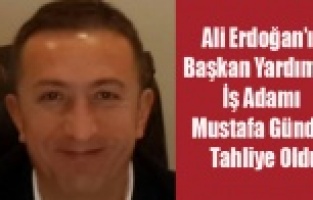 MUSTAFA GÜNDÜZ TAHLİYE OLDU