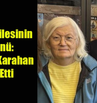 Karahan Ailesinin Acı Günü: Dr. Hatice Karahan Vefat Etti