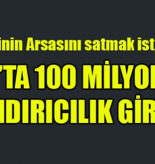 UŞAK'TA 100 MİLYONLUK DOLANDIRICILK GİRİŞİMİ