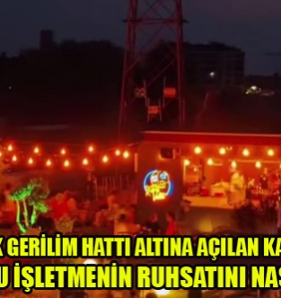 UŞAK’TA YÜKSEK GERİLİM HATTI ALTINA KAFE “BELEDİYE BU İŞLETMENİN RUHSATINI NASIL VERDİ?”