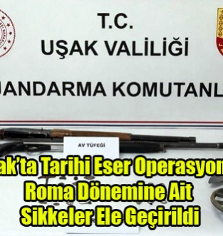 Uşak’ta Tarihi Eser Operasyonu: Roma Dönemine Ait Sikkeler Ele Geçirildi