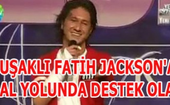 UŞAKLI FATİH JACKSONA FİNAL YOLUNDA DESTEK OLALIM