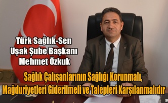 Türk Sağlık-Sen Sağlık Çalışanlarının Sağlığı Korunmalı, Mağduriyetleri Giderilmeli ve Talepleri Karşılanmalıdır