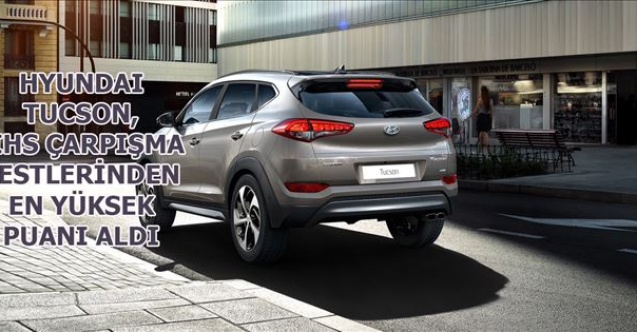 HYUNDAI TUCSON EN YÜKSEK PUANI ALDI
