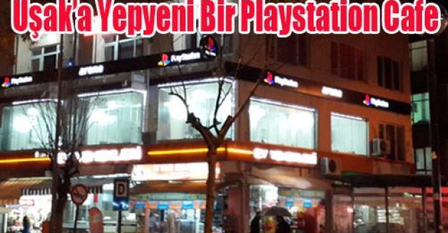 Uşak Yepyeni Bir Playstation Cafe`ye Kavuştu