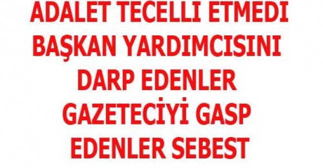 GASP VE DARP ZANLILARI SERBEST KALDI