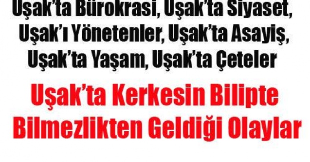 UŞAK`I SARSACAK SORULAR 