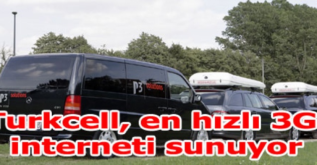 Turkcell, en hızlı 3G interneti sunuyor