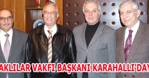 UŞAKLILAR VAKFI BAŞKANI KARAHALLIDAYDI